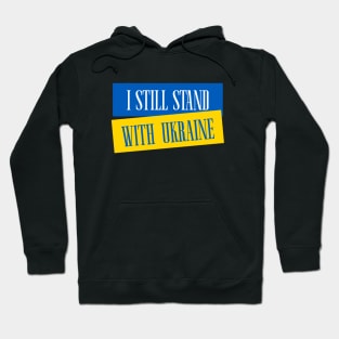 I Still Stand With Ukraine - Free Ukraine Hoodie